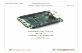 BeagleBone Green System Reference Manual · 2015-11-21 · REF: BBONEGRN_SRM BeagleBone Green System Reference Manual Rev V1a 6 1.0 Introduction This document is the System Reference