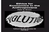 Ethics for Economics in the Anthropocene Brown Ethics for Economics...Ethics for Economics in the Anthropocene Peter G. Brown TEILHARD STUDIES is a monograph series concerned with