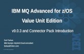 IBM MQ Advanced for z/OS Value Unit Editionguide2.webspheremq.fr/wp-content/uploads/2017/07/MQ... · 2017-07-02 · IBM MQ Advanced for z/OS Value Unit Edition v9.0.3 and Connector