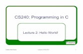 CS240: Programming in Ccnitarot.github.io/courses/cs240_Fall_2013/lect2.pdf · 2020-02-25 · Introducing C ! High-level programming language ! Developed between 1969 and 1973 by