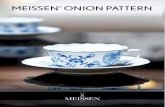 MEISSEN ONION PATTERN · THE PRODUCT WORLD OF MEISSEN ¨ MEISSEN ¨ is EuropeÕs most tradition-rich house of Þ ne art and hand-crafted luxury. Since it was established in 1710,