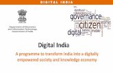 Digital Indiaupite.gov.in/MediaGallery/Digital India _annexure for DM.pdf · 2018-02-01 · D I G I T A L I N D I A What is Digital India? Digital India is a Programme to prepare
