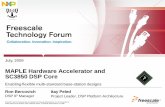 MAPLE Hardware Accelerator and SC3850 DSP Core · 2016-03-12 · MSC8156 multicore digital signal processor (DSP) product using the SC3850 DSP cores and MAPLE -B accelerators MAPLE-B