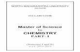 Master of Science In CHEMISTRYspdm.ac.in/2010-11 M.Sc. Physical Chemistry Part-I.pdf4 NORTH MAHARASHTRA UNIVERSITY, JALGAON M.Sc. Part –I (Semester-I & II) Revised syllabus in Chemistry