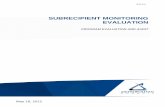 SUBRECIPIENT MONITORING EVALUATION · 2012-10-19 · 3 . 3. Develop specific guidance for subrecipient monitoring which defines the responsibilities of each department. General guidance