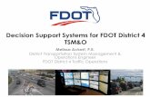 Decision Support Systems for FDOT District 4 TSM&O...Decision Support Systems for FDOT District 4 TSM&O Melissa Ackert, P.E. District Transportation System Management & Operations