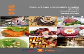 Plan, prepare and display a buffet service...Trainee Manual Plan, prepare and display a buffet service 1 Introduction to trainee manual To the Trainee Congratulations on joining this