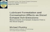 Lubricant Formulation and Consumption Effects on Diesel ... · Motivation and Project Objective Motivation DPF fouling by incombustible ash Detrimental chemical and/or physical effects