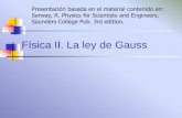 Física II. La ley de Gaussdepa.fquim.unam.mx/amyd/archivero/ley_de_Gauss_22837.pdf · 2013-02-18 · La ley de Gauss establece que: in Donde q in es la carga neta encerrada por la