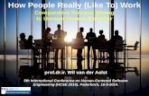 How People Really (Like To) Work - uni-paderborn.de · 2014-09-24 · How People Really (Like To) Work prof.dr.ir. Wil van der Aalst 5th International Conference on Human-Centered