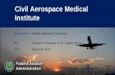 Civil Aerospace Medical InstituteAirman Certification • In 2016, 560,089 medically certified airmen • Managed through designee examiners • 36.8% Class 1, 19.8% Class 2, and 43.5%