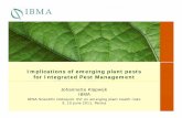 Implications of emerging plant pests for Integrated Pest Management · 2015-08-04 · Implications of emerging plant pests for Integrated Pest Management Johannette Klapwijk IBMA