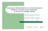 Employee Absenteeism in a Southeastern Ontario Tertiary Care … · 2017-06-28 · Queen’s University Emergency Syndromic Surveillance Team Rationale zUtilization of existing, electronically