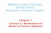 Modern Control (ECEG-6810) Instructor: Andinet Negash · Modern Control Systems (ECEG-4601) Instructor: Andinet Negash Chapter 1 ... schematic overview of the system. 1. The block