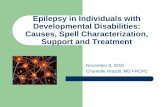 Epilepsy in Individuals with Developmental Disabilities ...dentistry-ipce.sites.olt.ubc.ca/files/2018/11/E5_Hrazdil.pdf · GENETIC EPILEPSY The direct result of a known or presumed