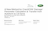 A New Method for CrachFEM ‘Damage’ Parameter Calculation & Transfer from Autoform ... · 2011-10-14 · A New Method for CrachFEM ‘Damage’ Parameter Calculation & Transfer