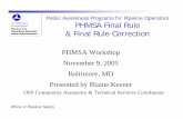 A Final Rule Keener - US Department of Transportation · 2005-11-17 · PHMSA Final Rule & Final Rule Correction PHMSA Workshop November 9, 2005 Baltimore, MD Presented by Blaine