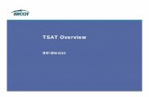 TSAT Overview - Electric Reliability Council of Texas · 2014-06-23 · • Preparation of VSAT/TSAT cases and all data for a given real-time or study case, for submission to VSAT/TSAT