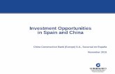 Investment Opportunities in Spain and Chinaitemsweb.esade.edu/research/esadegeo/PresentLiuJiang.pdf · Investment Opportunities . in . Spain and . China. China Construction Bank (Europe)