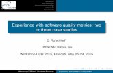 Experience with software quality metrics: two or …...Motivation Key Concepts Research Methodology Experience Conclusions Experience with software quality metrics: two or three case