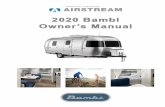2020 Bambi Owner’s Manual · 2020 Bambi 1-1 Section 1 INTRODUCTION The Owner’s Manual for your new Airstream trailer is designed to respond to the most frequent inquiries regarding