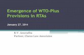 Emergence of WTO-Plus Provisions in RTAswtocentre.iift.ac.in/CBP/WTO-plus(Anuradha-Jan.27,2014).pdf · Emergence of WTO-Plus Provisions in RTAs January 27, 2014 R.V. Anuradha Partner,