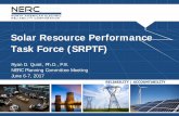 Solar Resource Performance Task Force (SRPTF) Highlights and...Solar Resource Performance Task Force (SRPTF) More work to be done SRPTF is a continuation of work from initial ad hoc