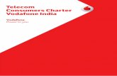 Telecom Consumers Charter Vodafone India · 2014-12-09 · Vodafone India Limited is a member of the Vodafone PLC Group and commenced operations in 1994 when its predecessor Hutchison
