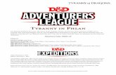 Tyranny in Phlan · Forgotten Realms, in and near the town of Phlan. The D&D Adventurers League This adventure is official for D&D Adventurers League play. The D&D Adventurers League