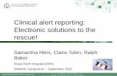 Clinical alert reporting: Electronic solutions to the …/media/Files/Corporate...Clinical alert reporting: Electronic solutions to the rescue! Samantha Hilmi, Claire Tobin, Ralph