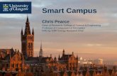 Smart Campus · Smart Campus • Embed the use of smart technology into the daily life of the campus; • Integrate an enhanced research programme within the new campus IoT, data