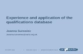 Experience and application of the qualifications database · UK NARIC - a data driven service UK NARIC’s services for organisations are driven by the data collected and developed.
