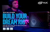 Build Your Dream RIG - intel.com...Imagine your dream gaming rig. Then build it with the Intel® NUC 9 Extreme Kit, the highest-performing Intel® NUC available for consumers today.