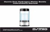 Hydrogen Duo Bottle User Guide - Osmio Water · 2019-03-22 · 3. You can drink the hydrogen water directly out of the bottle or pour it into another container. It is best to drink
