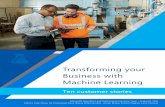 Transforming your Business with Machine Learning...Transforming your Business with Machine Learning – Ten Customer Stories Microsoft Algorithms and Data Science Solutions Team -