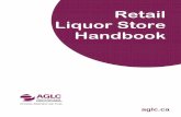 Retail Liquor Store Handbook - AGLC RLS Handbook.pdf · 1.1.10 The Retail Liquor Store Handbook may be accessed on the AGLC's web site at aglc.ca. (amended Sept. 2015) 1.1.11 The