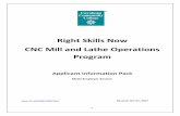 Right Skills Now CNC Mill and Lathe Operations Program · Metal Working Skills, (NIMS) CNC Operations Certificate. The program starts off with 180 hours of technical training covering