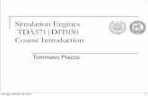 Simulation Engines TDA571|DIT030 Course Introduction · A passing grade on your group's project presentation A passing grade on your personal project report A verbal presentation