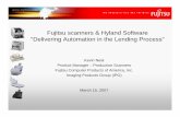 Fujitsu scanners & Hyland Software Webinar 'Delivering ... · • An SOA example may be the Kofax “SOA” scanning front-end would more easily connect to a FileNet SOA system and