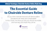 The Essential Guide to Chairside Denture Reline · • Single appointment • Increase in referrals • Elimination of lab fee • Reduced product overhead • Minimal degradation