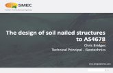 The design of soil nailed structures to AS4678 …...The design of soil nailed structures to AS4678 ___ Chris Bridges Technical Principal - Geotechnics Presentation Layout 2 • Introduction