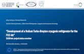“Development of a Nelium Turbo-Brayton cryogenic ......“Development of a Nelium Turbo-Brayton cryogenic refrigerator for the ... - Participation in experiments on the neon-helium
