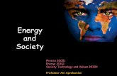 Energy Society - University of Notre Damensl/Lectures/phys20051_2012/lecture... · 2012-08-29 · Energy and Society Moral and Ethical Issues of Consumption National Security of garnering