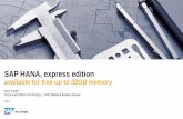SAP HANA, express editionassets.dm.ux.sap.com/bg-sap-professional-day/pdfs/1005_3... · 2017-10-09 · What is SAP HANA, express edition? Streamlined version of SAP HANA optimized
