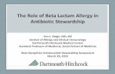 The Role of Beta Lactam Allergy in Antibiotic Stewardship...using a beta lactam use pathway in penicillin and cephalosporin allergic patients30 • Algorithm reduced broad-spectrum