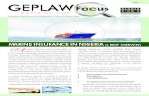 Marine Insurance in Nigeria - G E & P Law Firmgeplaw.com/.../2017/...Marine-Insurance-in-Nigeria.pdf · to marine insurance are contained in the Marine Insurance Act Cap. M2 LFN,