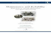 Maintenance and Reliability1024310/FULLTEXT01.pdf · 2016-10-04 · With Focus on Aircraft Maintenance and Spares Provisioning. ... MMH Maintenance Man Hour MPD Maintenance Plan Document