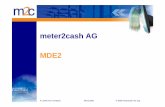 meter2cash AG MDE2 - nepa-ru.comnepa-ru.com/Landys+Gyr_files/mde2/06_web_mde2_present_2006_en.pdf · A Landis+Gyr Company 09.02.2006 © 2005 meter2cash AG Zug Challenge Save and accurate