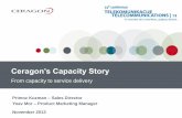 Ceragon’s Capacity Story - Telekomunikacije Capacity... · 3 Proprietary and Confidential We challenge disruptive hauling requirements with disruptive, high-capacity hauling solutions