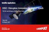 DISC: Disruptive Innovation Centre for Space · DISC contact If you have an idea or would like to know more about how DISC could help you, please email: disc-support@sa.catapult.org.uk